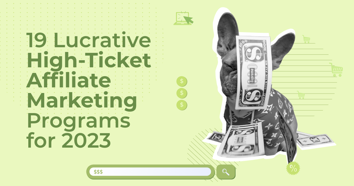 19 Lucrative HighTicket Affiliate Marketing Programs [2024]