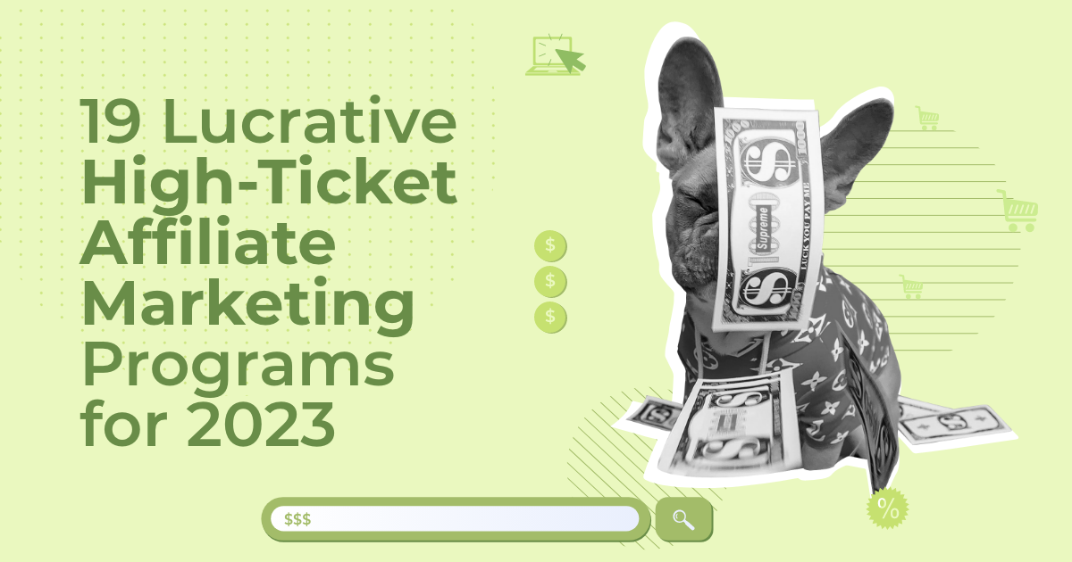 19 Lucrative HighTicket Affiliate Marketing Programs [2025]