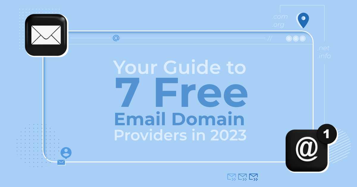 7 Free Email Domain Providers For 2024 [Guide]