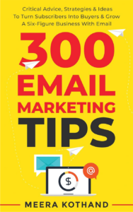 300 email marketing tips by Meera Kothand