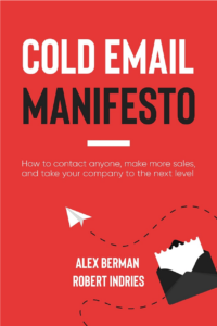 Cold Email Manifesto by Berman and Indries