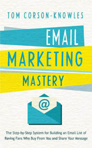 Email Marketing Mastery by Corson-Knowles