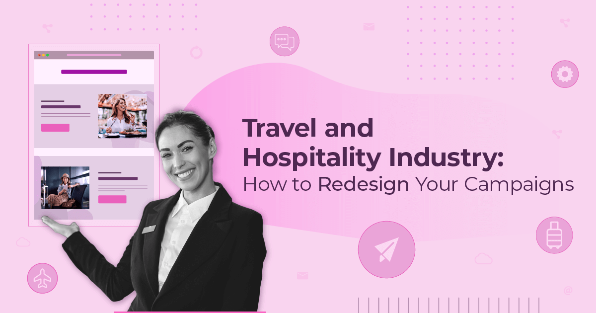 how to redesign campaigns for travel industry