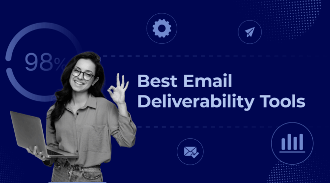 best email deliverability tools