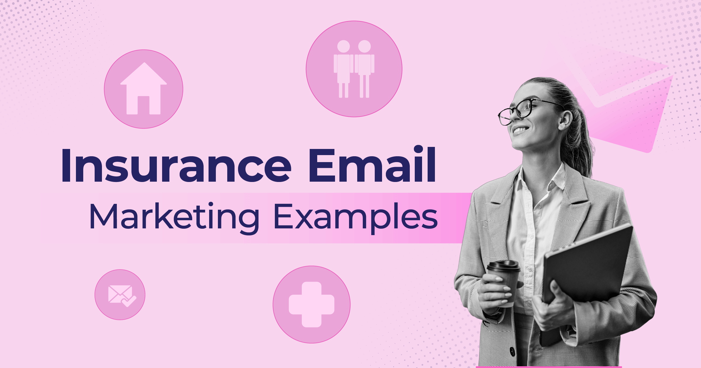 insurance email marketing examples