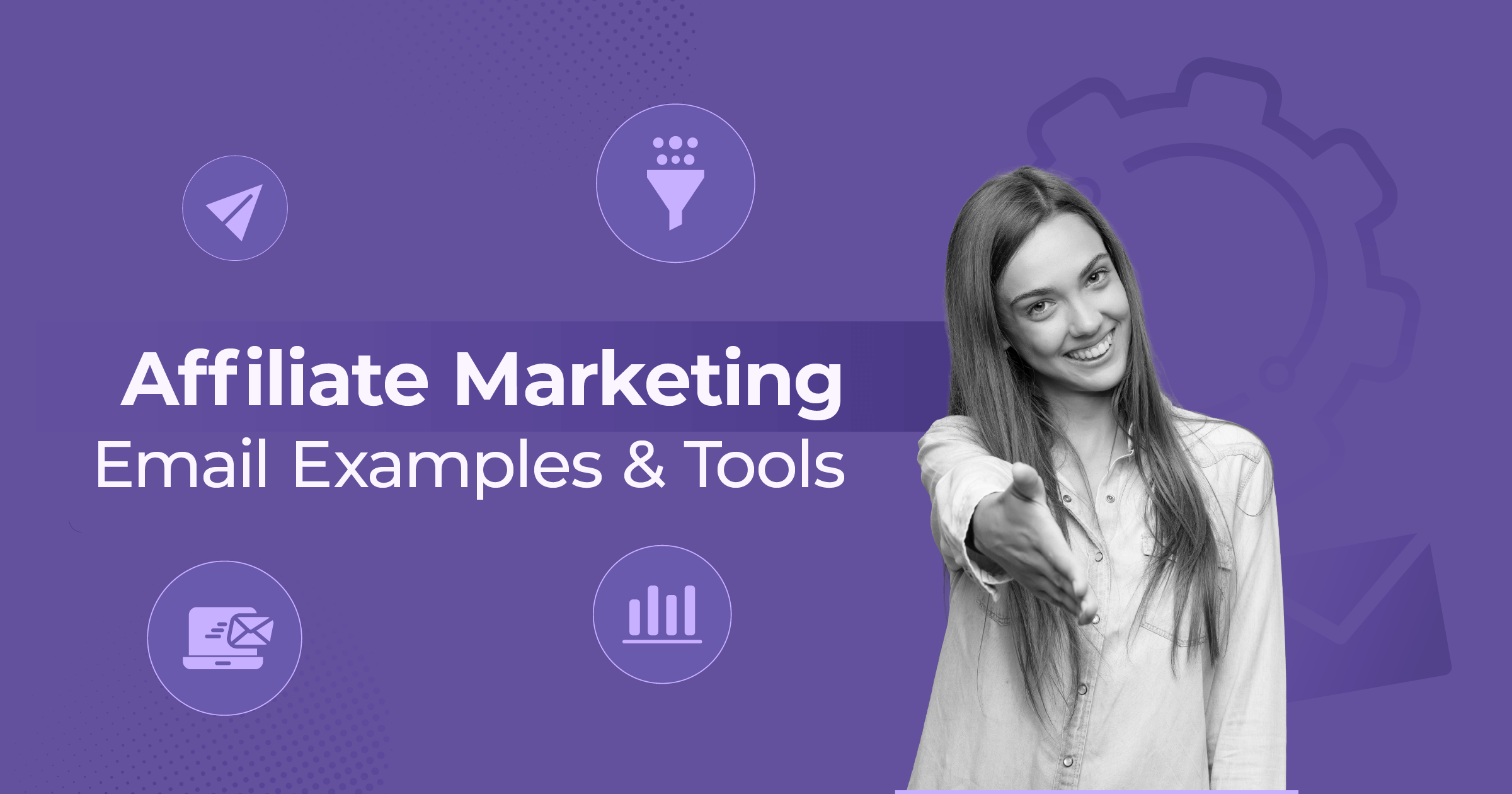 7 Affiliate Email Marketing Examples For 2026 [+ Tools]
