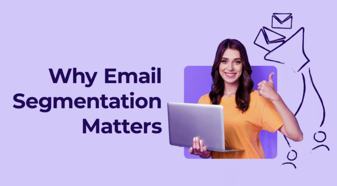 why email segmentation matters