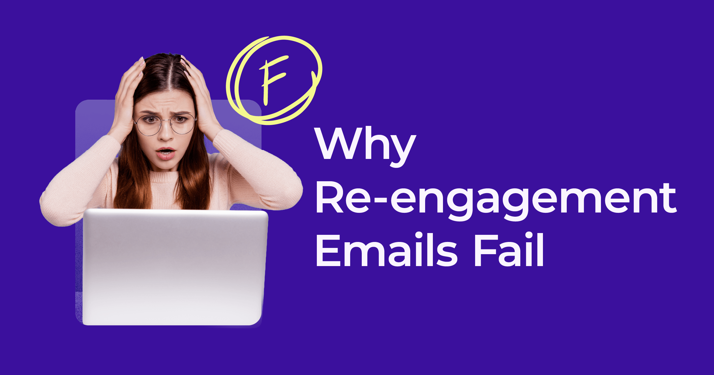 why re-engagement emails fail