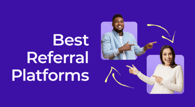Best referral platforms